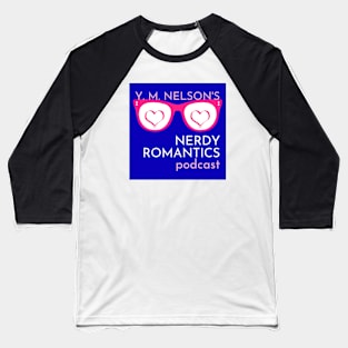 Nerdy Romantics Podcast - Nerdy logo Baseball T-Shirt